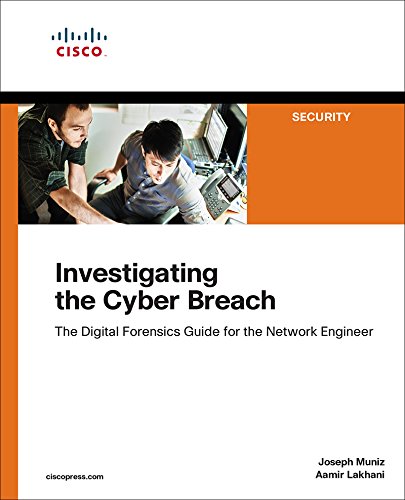 Télécharger Investigating the Cyber Breach: The Digital Forensics Guide for the Network Engineer (English Editio Livre PDF Gratuit