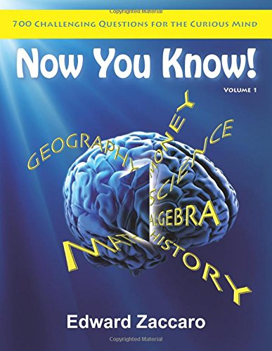 Now You Know -- 700 Challenging Questions for the Curious Mind