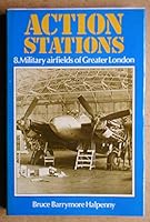 Action Stations 8: Military Airfields of Greater London 0850595851 Book Cover