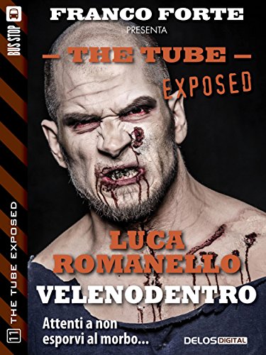 Veleno dentro (The Tube Exposed Vol. 11) Veleno dentro (The Tube Exposed Vol. 11)