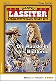  Lassiter 2491 - Western: Die Rückkehr des Blutlords