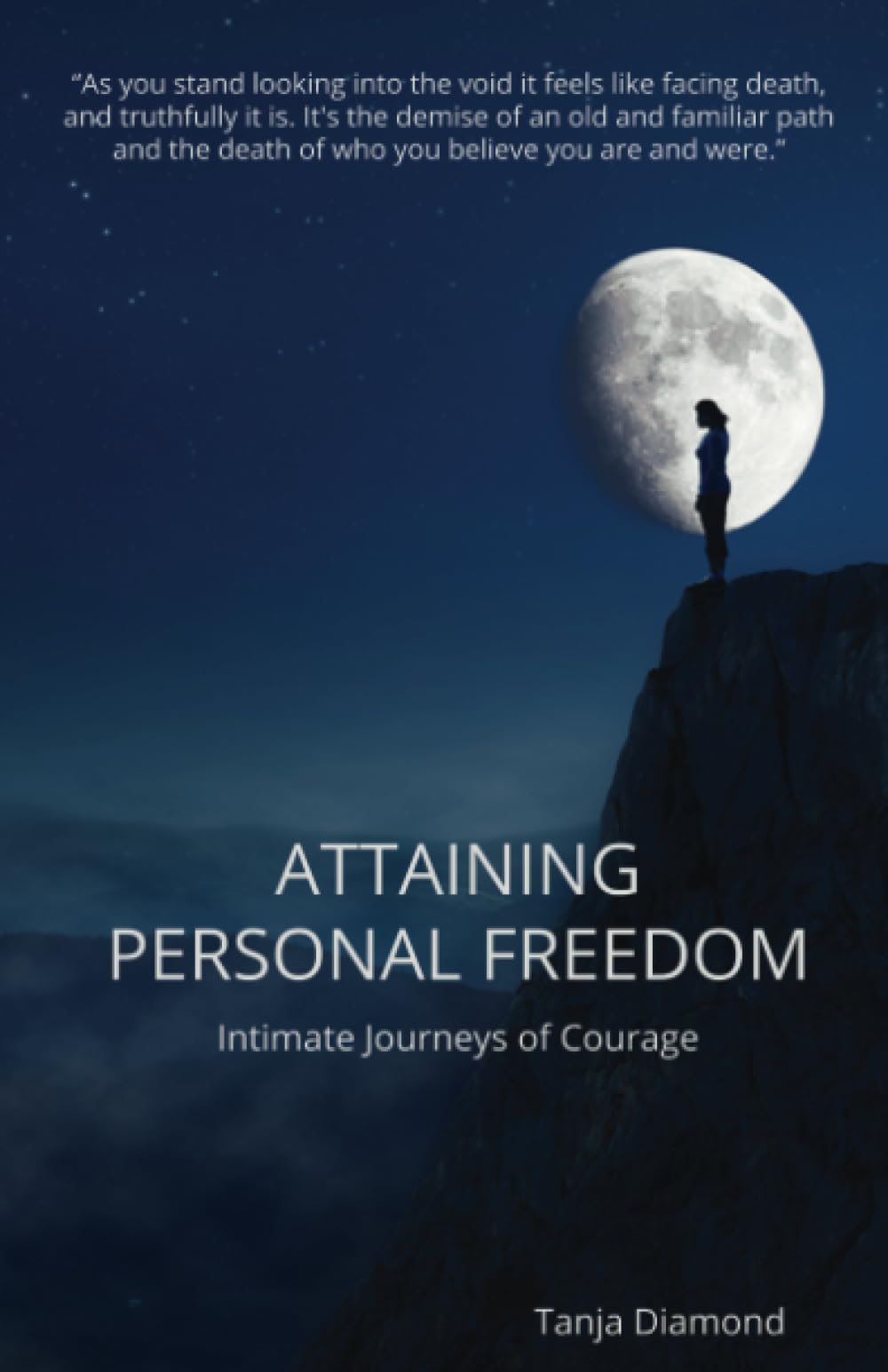 Attaining Personal Freedom: Intimate Journeys of Courage