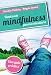 TECNICAS DE MINDFULNESS PARA LA VIDA DIARIA (Psicologia, Band 3) - Dunkley, Christine