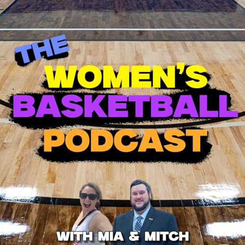 The Women's Basketball Podcast With Mia & Mitch Titelbild
