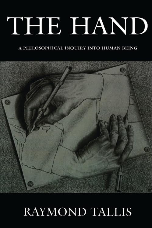 The Hand: A Philosophical Inquiry into Human Being