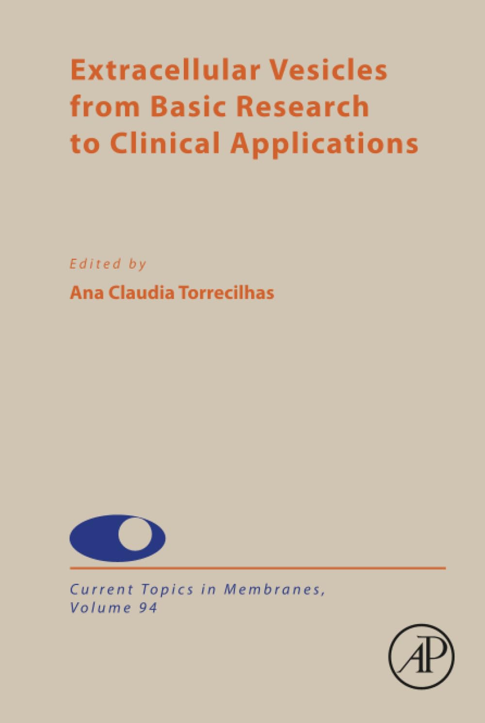 Extracellular Vesicles from Basic Research to Clinical Applications: Volume 94 (Current Topics in Membranes, Volume 94)