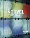 Jean Nouvel by Jean Nouvel: Complete Works 1970-2008