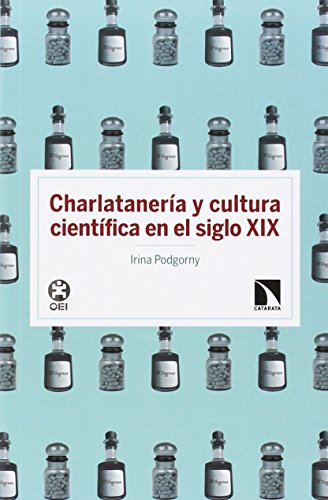 Charlatanería Y Cultura Científica En El Siglo XIX (INVESTIGACION Y DEBATE)