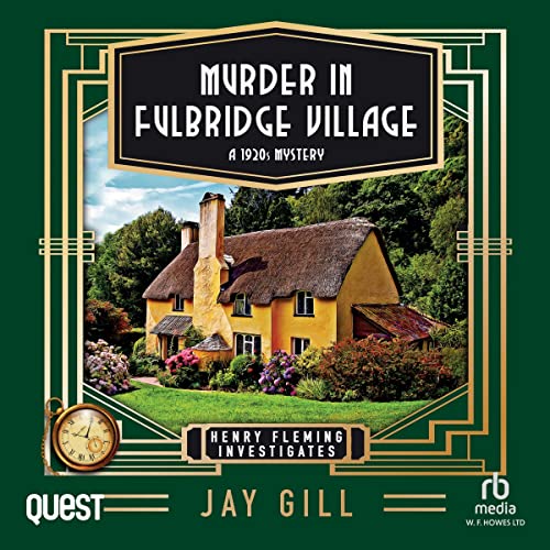 Murder in Fulbridge Village: Henry Fleming Investigates, Book 1