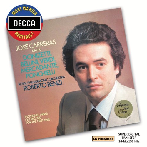 Most Wanted Recitals: Jose Carreras Sings Donizetti, Bellini, Verdi, Mercadante & Ponchielli