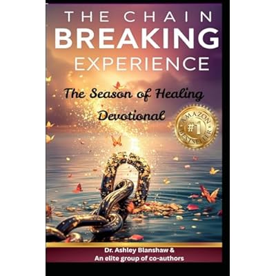 The Chain Breaking Experience: The Season of Healing