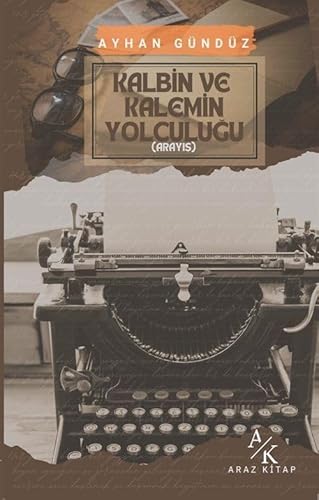 Kalbin ve Kalemin Yolculuğu