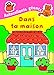 DANS TA MAISON