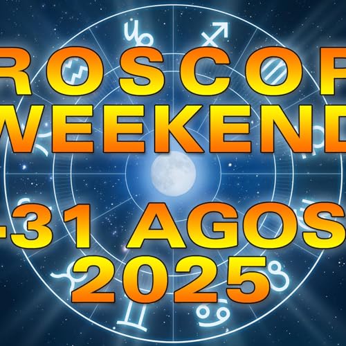 Oroscopo del Weekend: Sabato 30 e Domenica 31 Agosto 2025!