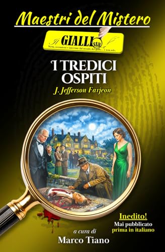 I tredici ospiti: Un Giallo classico inglese della golden age inedito - Il primo caso dell'ispettore Kendall