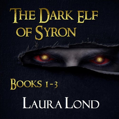 Cover art for The Dark Elf of Syron: Books 1-3