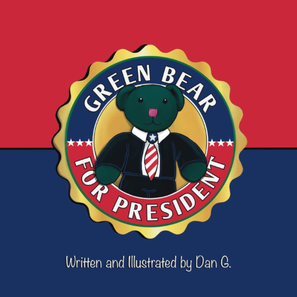 Green Bear for President (KidTime StoryTime Books)