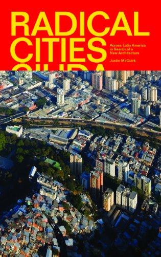 Radical Cities: Across Latin America in Search of a New Architecture