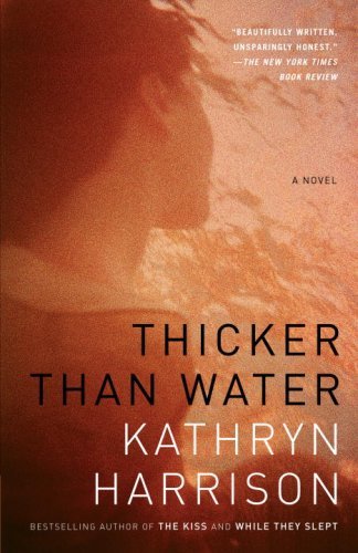 Thicker Than Water by Kathryn Harrison (2009-06... B01K14OL0O Book Cover