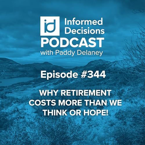 Why Retirement Costs More Than We Think or Hope! Podcast Por arte de portada