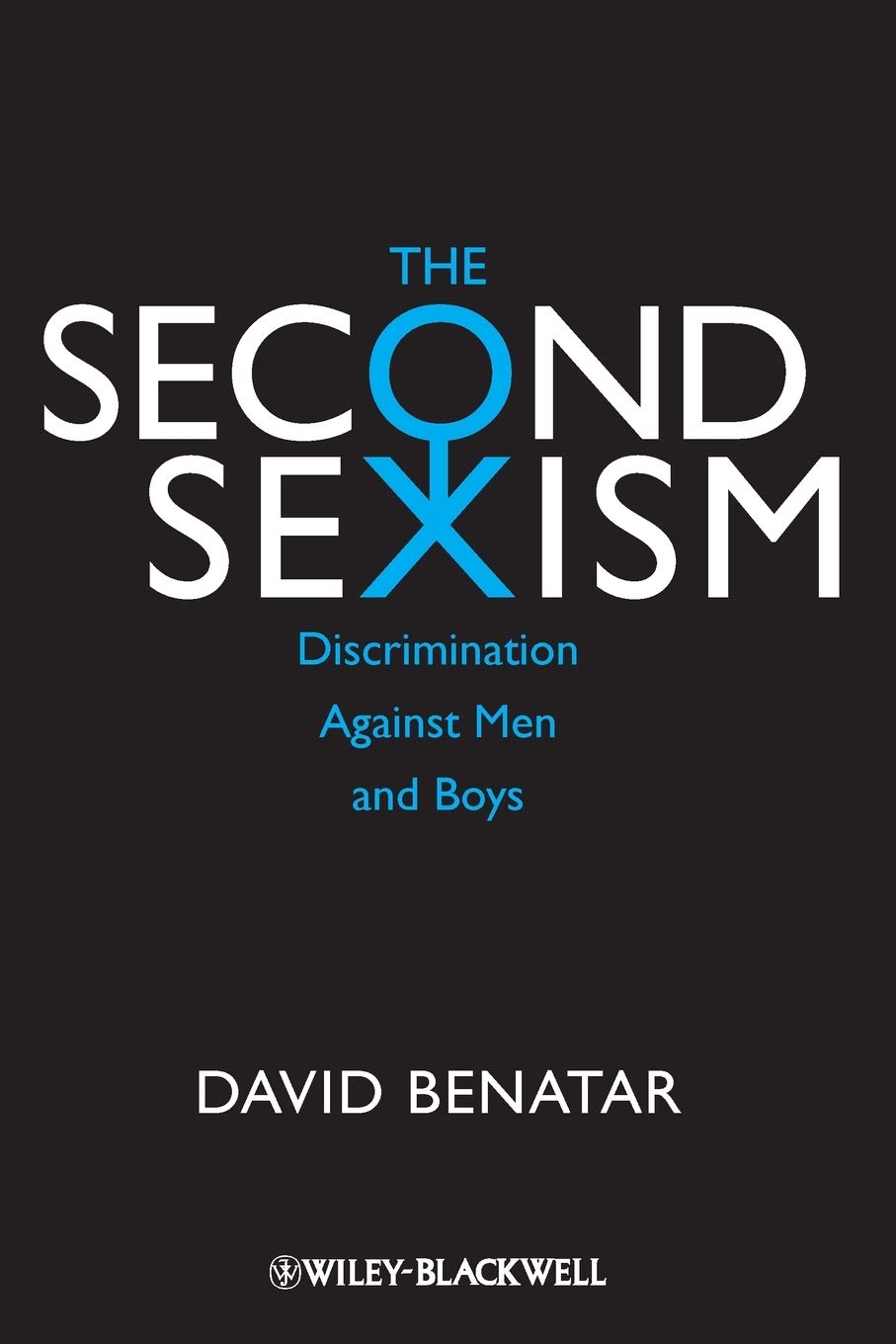 The Second Sexism : Discrimination Against Men and Boys