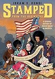 Stamped from the Beginning: A Graphic History of Racist Ideas in America