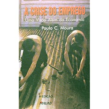Capa do livro A Crise do Emprego: uma Visão Além da Economia