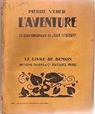  Pierre Veber. L\'Aventure. 35 bois originaux de Jean Lébédeff