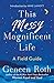 Produktbild This Messy Magnificent Life: A Field Guide