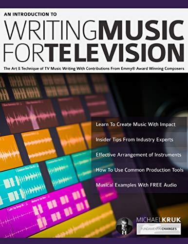 Price comparison product image An Introduction to Writing Music For Television: The Art & Technique of TV Music Writing With Contributions From Emmy® Award Winning Composers (How to write music)