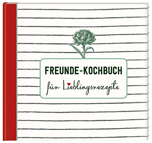 Freunde-Kochbuch cook & STYLE | Rezeptbuch für die Lieblingsrezepte der...