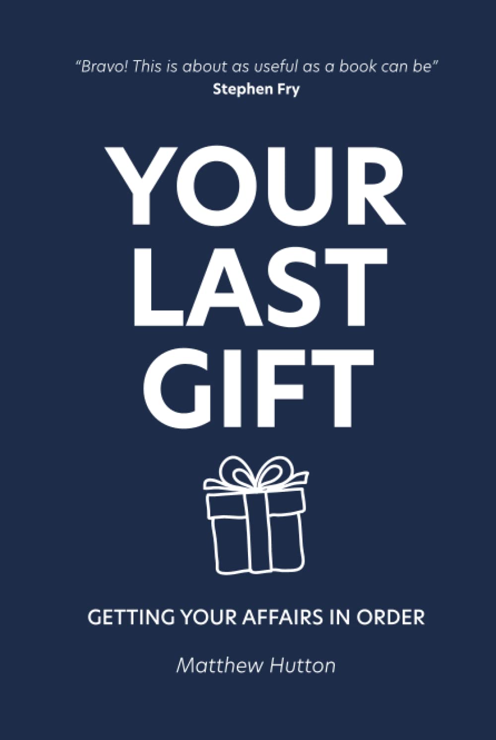Your Last Gift: Getting your Affairs in Order