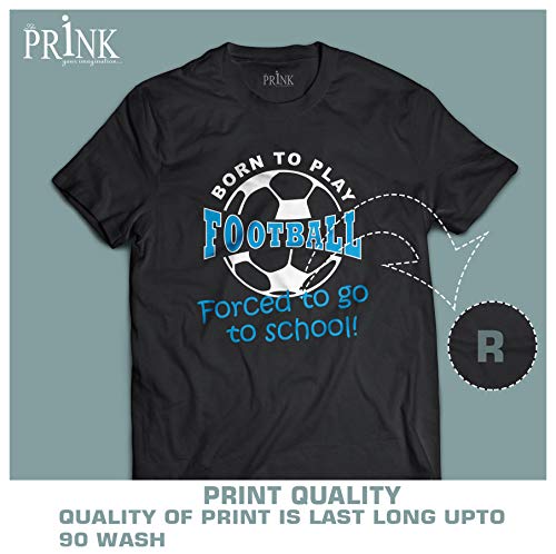 Image of Prink Born to Play Football Printed T-shirts | Tees for Men | Black Cotton Tshirts | T-shirts for Football Player | Football Theme T-shirt for Boys |