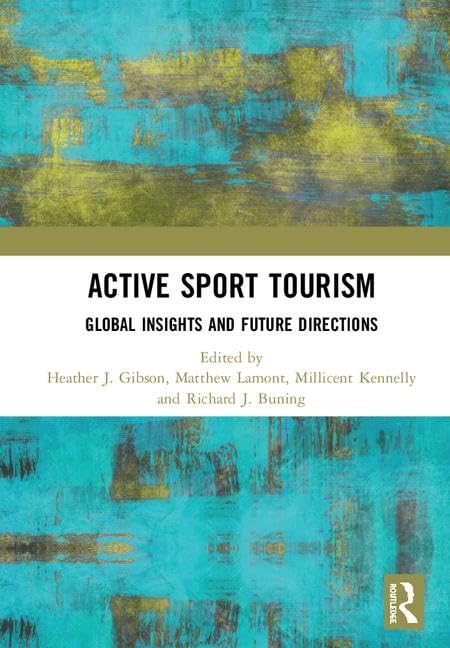 Active Sport Tourism: Global Insights and Future Directions      1st Edition