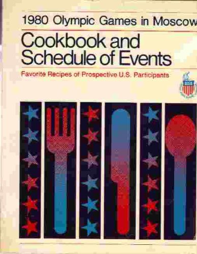 1980 Olympic Games in Moscow: Cookbook and sche... 0697084116 Book Cover