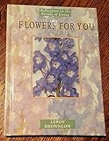 Flowers for You: Reflections on the Beauty of Living