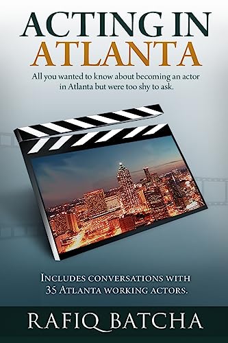 Acting in Atlanta: A step-by-step guide to becoming an actor in Atlanta