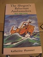 The Shogun's reluctant ambassadors: Sea drifters 4897880238 Book Cover