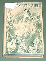 The Indian gold-seeker, B00088J3SO Book Cover