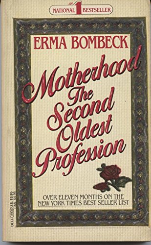 Motherhood the Second Oldest Profession 0440159008 Book Cover