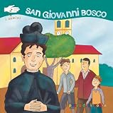 San Giovanni Bosco. I semini. Ediz. illustrat