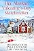 Her Alaskan Valentine's Day Matchmaker: A trio of bearded, hockey-loving bachelors think love is easy (The Alaskan Matchmaker Series Book 1) (English Edition)