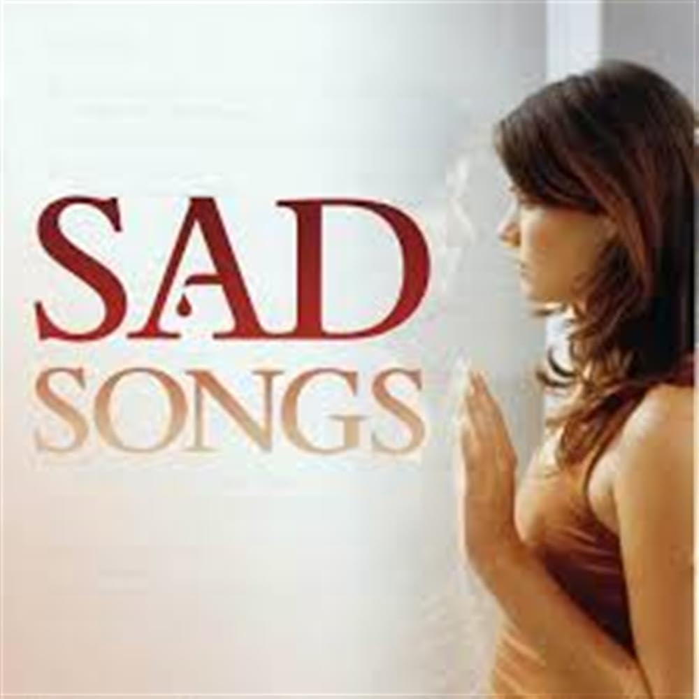 Sad Songs