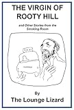  The Virgin of Rooty Hill: and Other Stories from the Smoking Room (English Edition)
