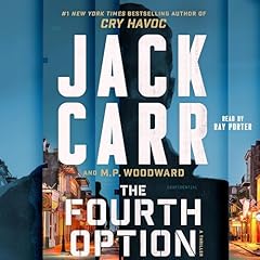 The Fourth Option Audiobook By Jack Carr, M.P. Woodward cover art
