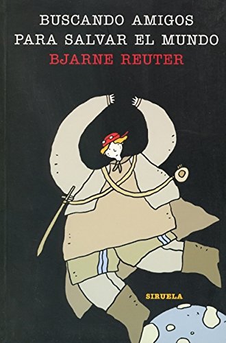 Buscando amigos para salvar el mundo/ Looking for Friends to Save the World