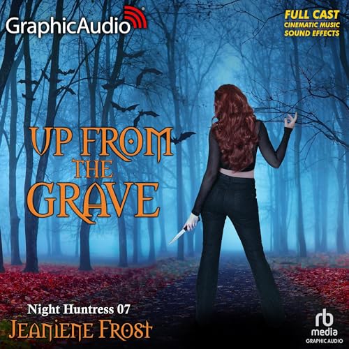  Up from the Grave (Dramatized Adaptation): Night Huntress, Book 7