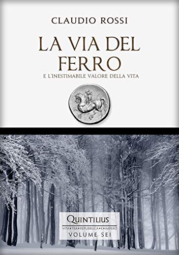 LA VIA DEL FERRO: e l'inestimabile valore della