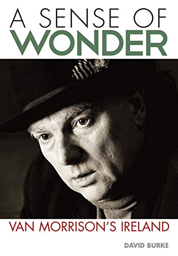 A Sense of Wonder: Van Morrison's Ireland