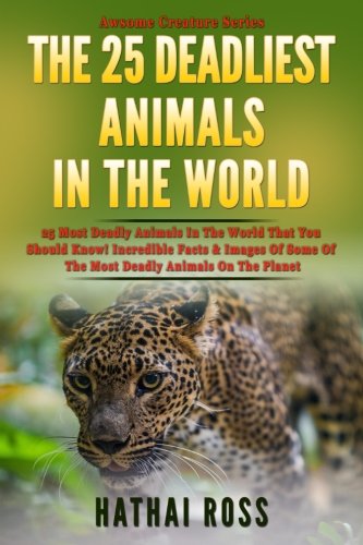Buy The 25 Deadliest Animals In The World 25 Most Deadly Animals In 